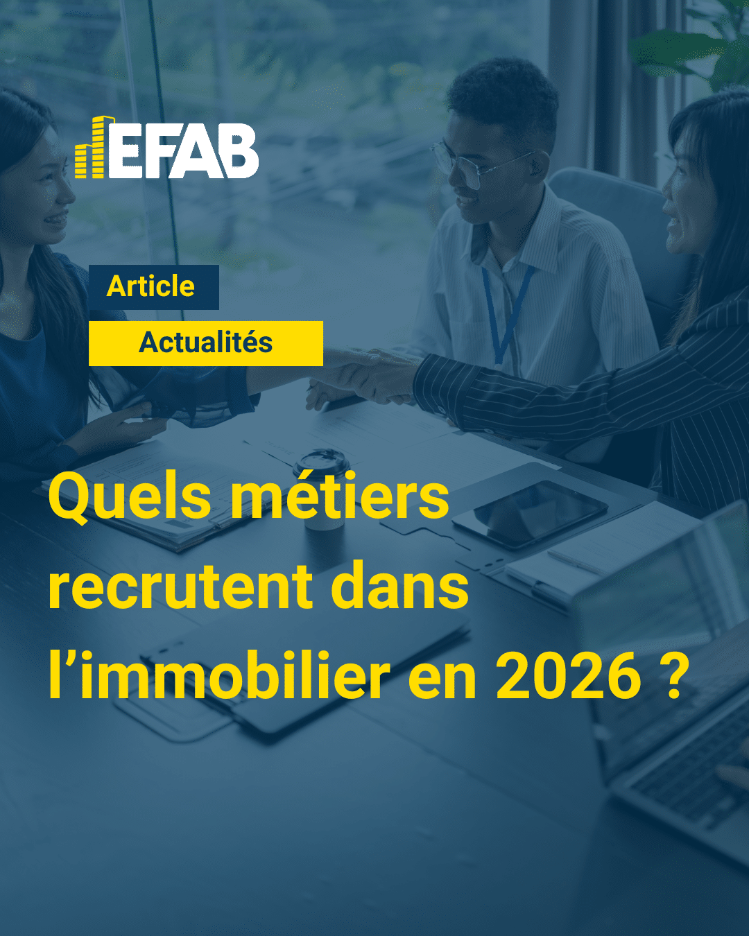 Les métiers de l’immobilier qui recrutent en 2026 - Article EFAB Avril